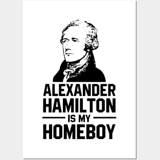 hamilton is my homeboy Posters and Art